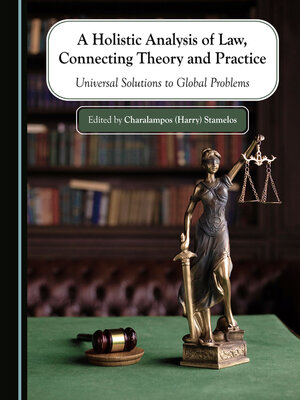 cover image of A Holistic Analysis of Law, Connecting Theory and Practice